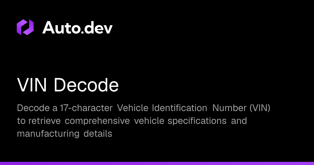 VIN Decode | Auto.dev - Docs